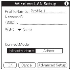 Wireless LAN Setup ProfileName: Profile 1 NetworkID (SSID): _ WEP: ▼ None ConnectMode Infrastructure Adhoc OK Cancel Advanced Setup