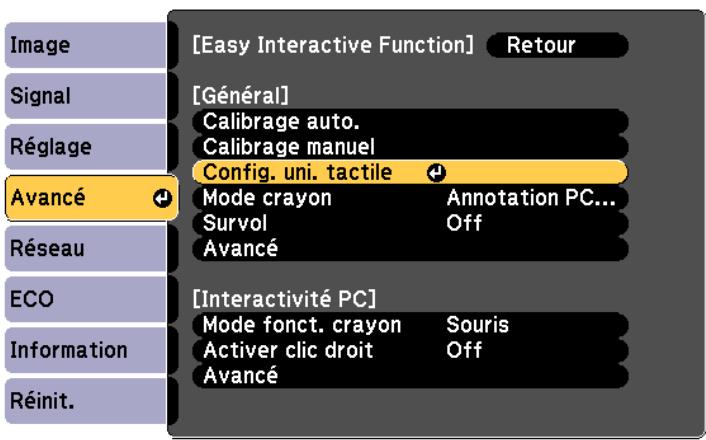 Image Signal Réglage Avancé Réseau ECO Information Réinit. [Easy Interactive Function] Retour [Général] Calibrage auto. Calibrage manuel Config. uni. tactile Mode crayon Annotation PC... Survol Off Avancé [Interactivité PC] Mode fonct. crayon Souris Activer clic droit Off Avancé