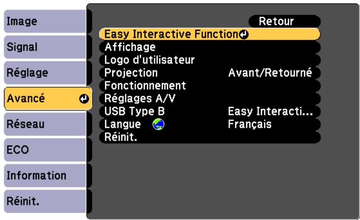 Image Signal Réglage Avancé Réseau ECO Information Réinit. Easy Interactive Function Affichage Logo d'utilisateur Projection Avant/Retourné Fonctionnement Réglages A/V USB Type B Easy Interaction... Langue Français Réinit.
