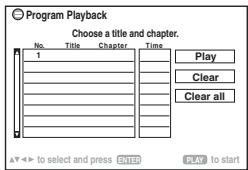 Program Playback Choose a title and chapter. No. Title Chapter Time 1 Play Clear Clear all to select and press FREE PLAY to start