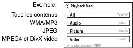 Exemple: Playback Menu Tous les contenus All Total 434 WMA/MP3 Audio Total 7 JPEG Picture Total 427 MPEG4 et DivX vidéo Video Total 2 ▲ to select and press GND