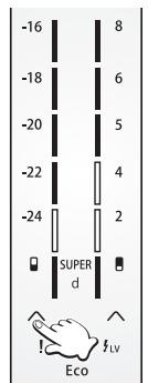 -16 -18 -20 -22 -24 SUPER d 8 6 5 4 2 Eco ↑ ↑ ↓ ↑