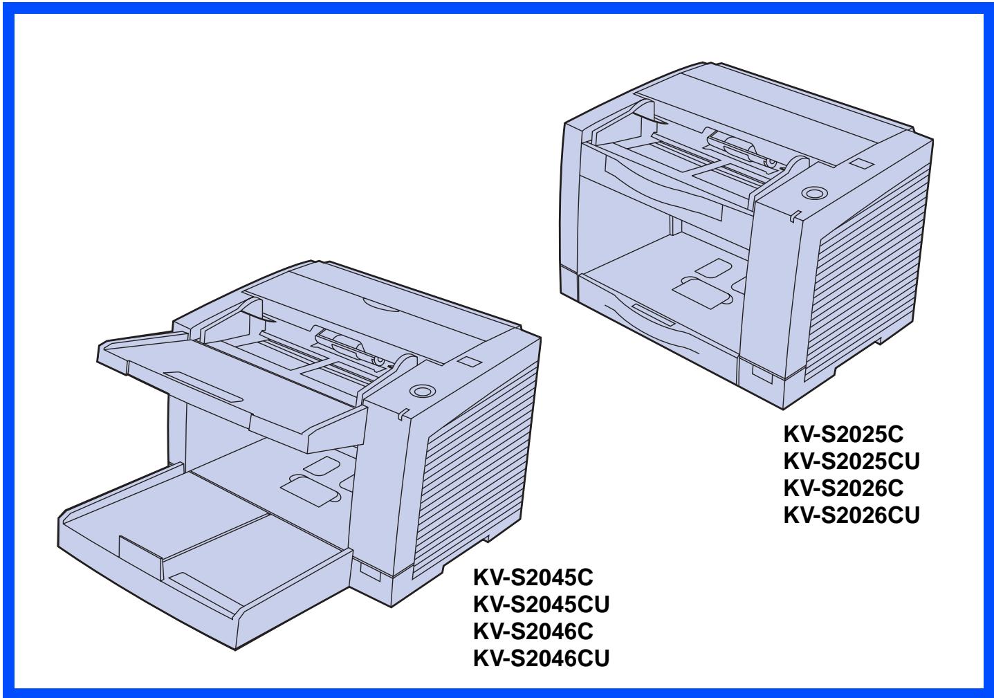 KV-S2025C KV-S2025CU KV-S2026C KV-S2026CU KV-S2045C KV-S2045CU KV-S2046C KV-S2046CU