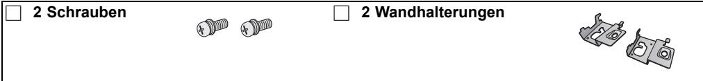□ 2 Schrauben □ 2 Wandhalterungen