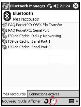 Bluetooth Manager 22:24 Bluetooth Mes raccourcis IPAQ PocketPC: OBEX File Transfer IPAQ PocketPC: Serial Port T39 de Cédric: Dial-up Networking T39 de Cédric: Serial Port 1 T39 de Cédric: Serial Port 2 Mes raccourcis Connexions actives Nouveau Outils Afficher