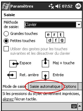 Paramètres Saisie Méthode de saisie: Clavier Grandes touches e r t Petites touches d f g Utiliser des gestes pour les touches suivantes et les désactiver du clavier Espace Maj + touche Ret. arrière Entrée Mode de saisie Saisie automatique Options Si les pressions du stylet deviennent imprécises, alignez l'écran tactile.