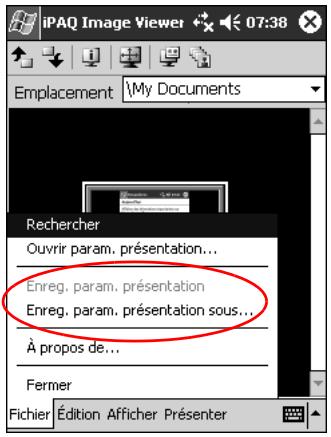 iPAQ Image Viewer 07:38 Emplacement \My Documents Rechercher Ouvrir param. présentation... Enreg. param. présentation Enreg. param. présentation sous... À propos de... Fermer Fichier Édition Afficher Présenter