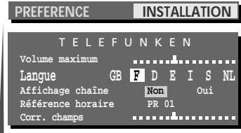 PREFERENCE INSTALLATION TELEFUNKEN Volume maximum Langue GB F DE IS NL Affichage chaîne Non Oui Référence horaire PR 01 Corr. champs