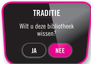 TRADITIE Wilt u deze bibliotheek wissen? JA NEE