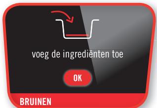 voeg de ingrediënten toe OK BRUINEN