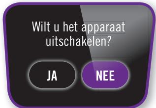 Wilt u het apparaat uitschakelen? JA NEE