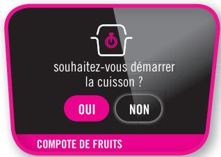 souhaitez-vous démarrer la cuisson ? QUI NON COMPOTE DE FRUITS