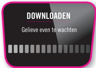DOWNLOADEN Gelieve even te wachten