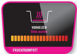 VORHEIZEN Bitte warten FRUCHTKOMPOTT