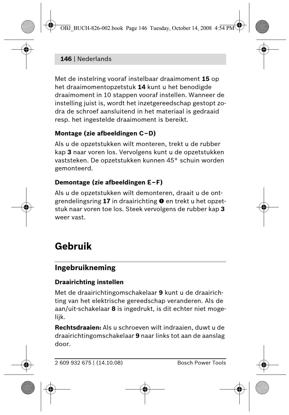 BOSCH IXO - Druk na het automatisch uitschakelen van het elektrische gereedschap Niet meer op - 11
