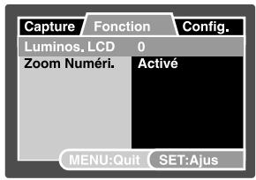 Capture Function Config. Luminos, LCD 0 Zoom Numéri. Activé MENU:Quit SET:Ajus