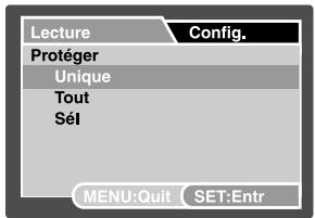 Lecture Protéger Unique Tout Sél Config. MENU:Quit SET:Entr