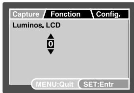Capture Fonction Config. Luminos. LCD 0 MENU:Quit SET:Entr
