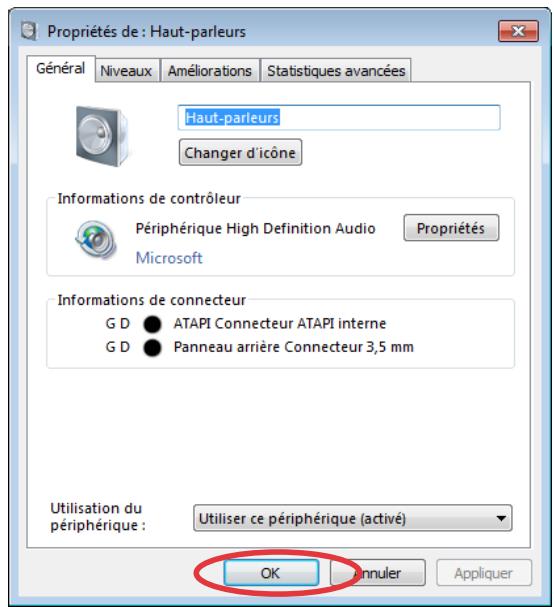 Propriétés de : Haut-parleurs Général Niveaux Améliorations Statistiques avancées Haut-parleurs Changer d'icône Informations de contrôleur Périphérique High Definition Audio Microsoft Propriétés Informations de connecteur G D ATAPI Connecteur ATAPI interne G D Panneau arrière Connecteur 3,5 mm Utilisation du périphérique : Utiliser ce périphérique (activé) OK Annuler Appliquer