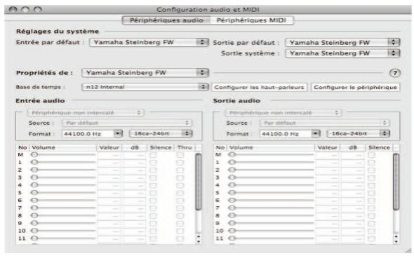Configuration audio et MIDI Périphériques audio Périphériques MIDI Réglages du système Entrée par défaut : Yamaha Steinberg FW Sortie par défaut : Yamaha Steinberg FW Sortie système : Yamaha Steinberg FW Propriétés de : Yamaha Steinberg FW ? Base de temps : n12 Internal Configurer les haut-parleurs Configurer le périphérique Entrée audio Périphérique non intercalé Source : Par défaut Format : 44100.0 Hz 16ca-24bit Sortie audio Périphérique non intercalé Source : Par défaut Format : 44100.0 Hz 16ca-24bit No Volume Valeur dB Silence Thru No Volume Valeur dB Silence M ○ 1 ○ 2 ○ 3 ○ 4 ○ 5 ○ 6 ○ 7 ○ 8 ○ 9 ○ 10 ○ 11 ○