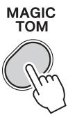 YAMAHA YDD-40 - Appuyez sur la touche [MAGIC TOM]. - 1