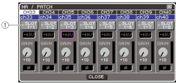 YAMAHA LS9-16/LS9-32 - Positionnez le curseur sur la touche contextuelle HA, puis appuyez sur [ENTER] afin d'acceder à la fenêtre contextuelle HA/PATCH. - 1