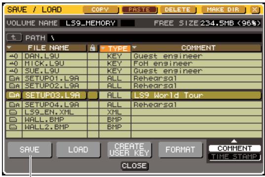 YAMAHA LS9-16/LS9-32 - Positionnez le curseur sur la touche SAVE/LOAD et appuyez sur [ENTER]. - 1