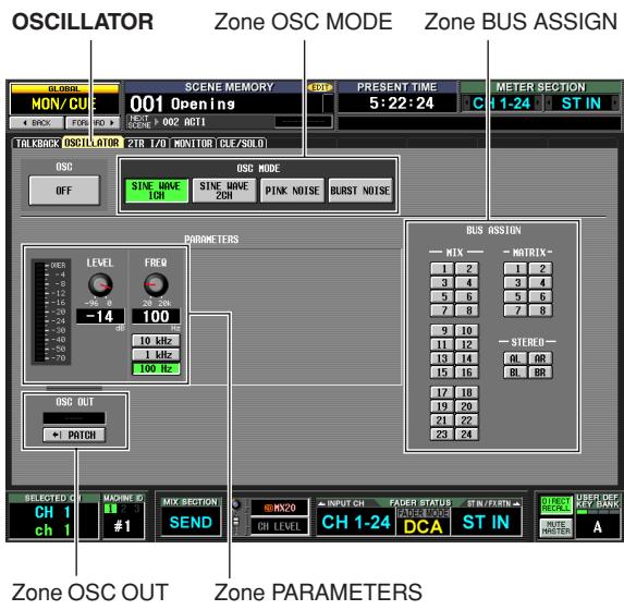 OSCILLATOR Zone OSC MODE Zone BUS ASSIGN 001 Openings PRESENT TIME 5:22:24 MON/CU SCENE MEMORY METER SECTION OFF SINE MANGE SINE MANGE PINK NOISE Burst NOISE ISSC MODE SINE MANGE ICH PINK NOISE Burst NOISE LEVEL FREQ -14 100 10 kHz 1 kHz 100 Hz BUS ASSIGN — MIX — — MATRIX- 1 2 1 2 3 4 3 4 5 6 5 6 7 8 7 8 9 10 — — STEREO— 11 12 13 14 15 16 17 18 19 20 21 22 23 24 OSC OUT — PATCH SELECTED C MACHINE D FASTER STATUS STIN/ATTEN CH 1 CH 1 #1 SEND CH LEVEL CH 1-24 DCA ST IN WHITE MIN/20 ST IN A