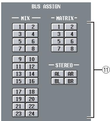 BUS ASSIGN — MIX — 1 2 3 4 5 6 7 8 9 10 11 12 13 14 15 16 17 18 19 20 21 22 23 24 — MATRIX 1 2 3 4 5 6 7 8 — STEREO AL AR BL BR ⑪