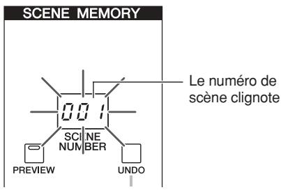 SCENE MEMORY Le numéro de scène clignote 001 SCENE NUMBER PREVIEW UNDO