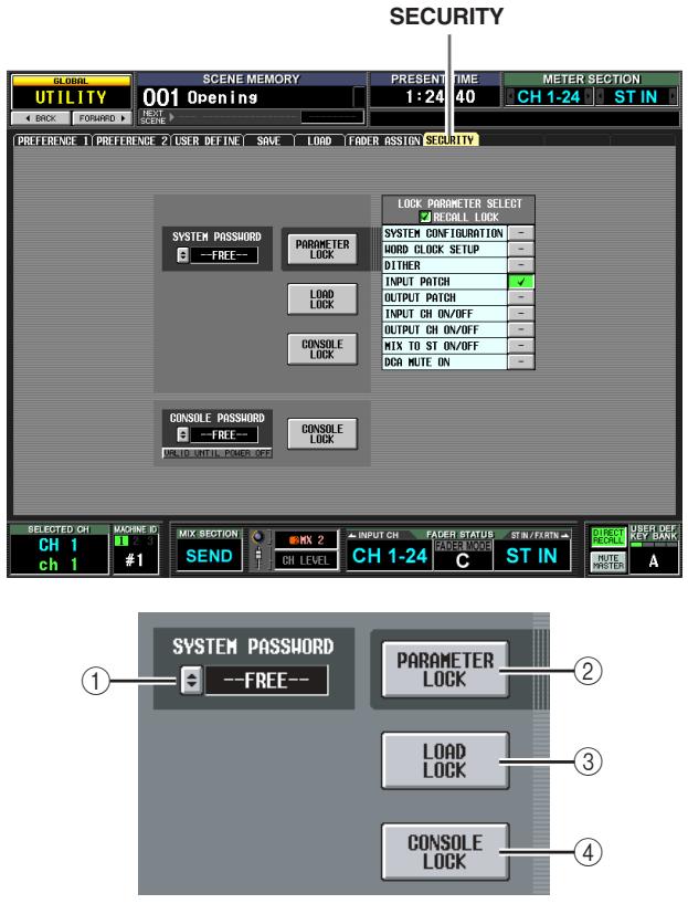 SECURITY GLOBAL UTILITY 001 Openins PRESENT TIME 1:24 40 METER SECTION ← BACK FORWARD → PRETERENCE 1 PREFERENCE 2 USER DEFINE SAVE LOAD FADER ASSIGN SECURITY SYSTEM PASSWORD ——FREE—— PARAMETER LOCK LOAD LOCK CONSOLE LOCK LOOK PARAMETER SELECT □ RESELL LOCK SYSTEM CONFIGURATION WORD CLOCK SETUP DITHER INPUT PATCH OUTPUT PATCH INPUT CH ON/OFF OUTPUT CH ON/OFF MIX TO ST ON/OFF DCA MUTE ON CONSOLE PASSWORD ——FREE—— CONSOLE LOCK SELECTED CH MACHINE ID CH 1 CH 1 #1 MIX SECTION SEND MX 2 CH LEVEL INPUT CH FADER STATUS CH 1-24 C ST IN RUNS FOR KEY BANK HUTE MASTER A SYSTEM PASSWORD ——FREE—— PARAMETER LOCK LOAD LOCK CONSOLE LOCK ① ② ③ ④