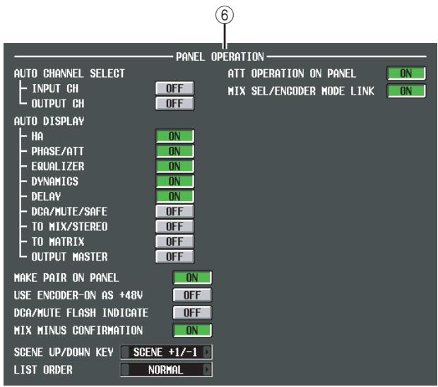 PANEL OPERATION AUTO CHANNEL SELECT INPUT CH OUTPUT CH OFF OFF ATT OPERATION ON PANEL MIX SEL/ENCODER MODE LINK ON ON AUTO DISPLAY HA PHASE/ATT EQUALIZER DYNAMICS DELAY DCA/MUTE/SAFE TO MIX/STEREO TO MATRIX OUTPUT MASTER ON ON ON ON ON ON ON MAKE PAIR ON PANEL USE ENCODER-ON AS +48V DCA/MUTE FLASH INDICATE MIX MINUS CONFIRMATION ON ON ON ON ON ON ON ON SCENE UP/DOWN KEY SCENE +1/-1 LIST ORDER NORMAL