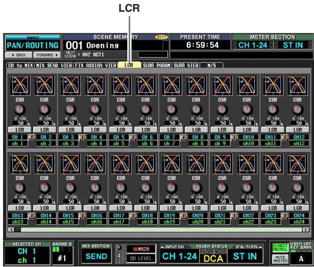 LCR PAN/ ROUTING 001 Openings SCENE MEMORY PRESENT TIME METER SECTION 6:59:54 CH 1-24 ST IN CH to MIX MIX SEND VIEW FIX ASSIGN VIEW LCR SURB PARAM SURB VIEW W/S CSR CSR CSR CSR CSR CSR CSR CSR CSR CSR CSR CSR CSR CSR 0 100 0 100 0 100 0 100 0 100 0 100 0 100 0 100 0 50 50 50 50 50 50 50 50 50 50 50 LCR LCR LCR LCR LCR LCR LCR LCR LCR LCR LCR LCR LCR LCR CH 1 CH 2 CH 3 CH 4 CH 5 CH 6 CH 7 CH 8 CH 9 CH10 CH11 CH12 ch 1 ch 2 ch 3 ch 4 ch 5 ch 6 ch 7 ch 8 ch 9 ch10 ch11 ch12 CSR CSR CSR CSR CSR CSR CSR CSR CSR CSR CSR CSR CSR CSR CSR 0 100 0 100 0 100 0 100 0 100 0 100 0 50 50 50 50 50 50 50 50 50 LCR LCR LCR LCR LCR LCR LCR LCR LCR LCR LCR LCR CH13 CH14 CH15 CH16 CH17 CH18 CH19 CH20 CH21 CH22 CH23 CH24 ch13 ch14 ch15 ch16 ch17 ch18 ch19 ch20 ch21 ch22 ch23 ch24 SELECT CH MACHINE ID #1 MIX SECTION INPUT CH FADER STATUS STIN/FORM DCA ST IN OTHER KEY BANK UBER OFF A