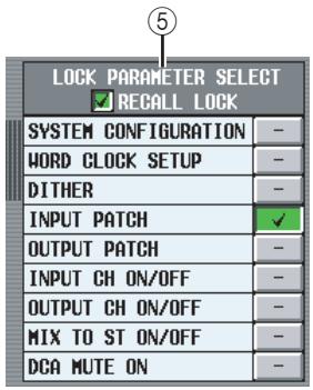 LOCK PARAMETER SELECT ✓ RECALL LOCK SYSTEM CONFIGURATION WORD CLOCK SETUP DITHER INPUT PATCH OUTPUT PATCH INPUT CH ON/OFF OUTPUT CH ON/OFF MIX TO ST ON/OFF DCA MUTE ON