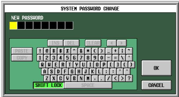 SYSTEM PASSWORD CHANGE NEW PASSWORD INS DEL CLEAR + PASTE ! @ ^ & * ( ) _ + ; _ COPY 1 2 3 4 5 6 7 8 9 0 - = \ ' Q W E R T Y U I O P [ ] { } A S D F G H J K L ; : ' " Z X C V B N M , . / < > ? SHIFT LOCK SPACE OK CANCEL