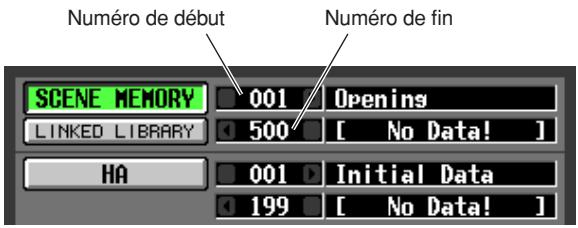 Numéro de début Numéro de fin SCENE MEMORY 001 Opening LINKED LIBRARY 500 [ No Data! ] HA 001 Initial Data 199 [ No Data! ]