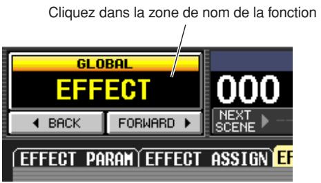 Cliquez dans la zone de nom de la fonction GLOBAL EFFECT 000 NEXT SCENE BACK FORWARD EFFECT PARAM EFFECT ASSIGN EF