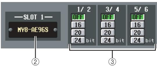 —SLOT 1— MY8-AE96S ② 1/2 OFF 16 20 24 bit 3/4 OFF 16 20 24 bit 5/6 OFF 16 20 24 bit ③