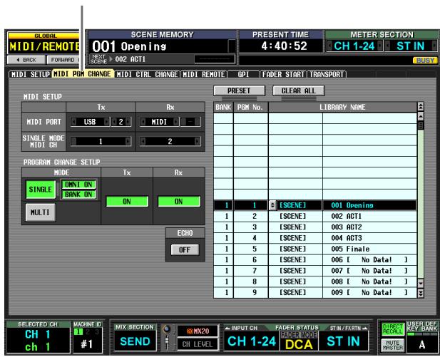 GLOBAL MIDI/REMOTE 001 Opening NEXT SCENE 002 OCTI PRESENT TIME 4:40:52 METER SECTION CH 1-24 ST IN BACK FORWARD MIDI SETUP MIDI POM CHANGE MIDI CTRL CHANGE MIDI REMOTE GPI FADER START TRANSPORT PRESET CLEAR ALL MIDI SETUP Tx Rx BANK POM No. LIBRARY NAME MIDI PORT USB 2 MIDI SINGLE MODE 1 2 MIDI CH PROGRAM CHANGE SETUP MODE Tx Rx SINGLE ON BANK ON ON ON ECHO OFF 1 1 5 [SCENE] 001 Opening 1 2 [SCENE] 002 OCT1 1 3 [SCENE] 003 OCT2 1 4 [SCENE] 004 OCT3 1 5 [SCENE] 005 Finale 1 6 [SCENE] 006 [ No Data! ] 1 7 [SCENE] 007 [ No Data! ] 1 8 [SCENE] 008 [ No Data! ] 1 9 [SCENE] 009 [ No Data! ] SELECTED CH MACHINE ID MIX SECTION INPUT CH FADER STATUS STIN/FORM DIRECT RECORD UBER DEF KEY BANK CH 1 2 3 SEND CH LEVEL CH 1-24 DCA ST IN ROUTE START A