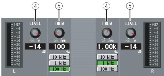 ④ 0/ER -4 -8 -12 -16 -20 -24 -30 -38 -48 -50 -70 LEVEL FREQ -96 0 -14 dB 100 Hz 1 kHz 100 Hz FREQ 20 20k 20 20k 1.00k Hz 10 kHz 1 kHz 100 Hz LEVEL -96 0 -14 dB R 0/ER -4 -8 -12 -16 -20 -24 -30 -38 -48 -50 -70