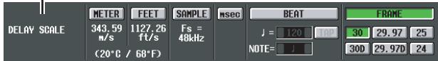 DELAY SCALE METER FEET SAMPLE msec BEAT FRAME 343.59 1127.26 Fs = 120 m/s Ft/s 48kHz (20°C / 68°F) NOTE= J FRAME 30 29.97 25 30D 29.97D 24