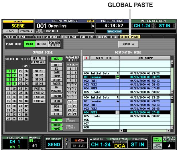 GLOBAL PASTE SCENE 001 Openings NEXT SOUND 002 ACT1 PRESENT TIME 4:18:52 TRACKING METER SECTION CH 1-24 ST IN SCENE EVENT LIST SELECTIVE RECALL RECALL SAFE FADE TIME TRACKING RECALL GLOBAL PASTE PASTE NODE INPUT OUTPUT DCR.GEO EFFECT PASTE ↓ CURRENT SCENE SOURCE CH SELECT SET ALL ALL PARAMETER SELECT INPUT ATT MIX EQ 1 2 BATE 3 4 COMP 5 6 DELAY 7 8 FADER 9 10 ON 11 12 CAN/DBL 13 14 INSERT 15 16 SEND 17 18 DCO 19 20 MUTE 21 22 LCR 23 24 HR MAX LIBRARY PATCH PATCH LERRY NAME DESTINATION SCENE ↓ SCENE TITLE TIME STAMP 000 Initial Data R 04/20/2000 08:23:29 001 Openings 04/20/2000 08:23:29 002 ACT1 04/20/2000 07:56:13 003 ACT2 04/20/2000 08:06:05 004 ACT3 04/20/2000 07:57:48 005 Finale 04/20/2000 07:58:02 000 Initial Data R 04/20/2000 08:23:29 001 Openings 04/20/2000 08:23:29 002 ACT1 04/20/2000 07:56:13 003 ACT2 04/20/2000 08.06:05 004 ACT3 04/20/2000 07:57:48 005 Finale 04/20/2000 07:58:02 006 007 008 SELECTED CH MACHINE ID #1 MIX SECTION SEND ROMK20 INPUT CH FADER STATUS CH 1-24 DCA ST IN DIRECT RECORD USER DEF KEY BANK A CH 1 #1 CH LEVEL CH LEVEL DCA ST IN MUTE MASTER A
