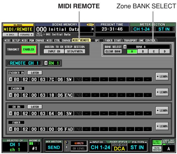 MIDI REMOTE Zone BANK SELECT GLOBAL MIDI/REMOTE 000 Initial Data SCENE MEMORY PRESENT TIME 23:31:46 METER CH 1-24 ST IN NEXT SCENE 001 Initial Data FADER START TRANSPORT DME CONTAIN TRANSMIT ENABLED ASSIGN TO CH STRIP SECTION INPUT CH STIN/FRATN BANK SELECT BANK A CLEAR BANK A B C D REMOTE CH 1 RM 1 ENCODER ON LATCH B0 62 00 63 7C 06 SW END - - - - - - - - - - - - - - - - - - - - - - - - - - - - - - - - - - - - - - - - - - - - - ENCODER B0 62 00 63 18 06 ENG END - - - - - - - - - - - - - - - - - - - - - - - - - - - - - - - - - - - - CH ON LATCH B0 62 00 63 64 06 SW END - - - - - - - - - - - - - - - - - - - - - - - - - - - - - - - - - FADER B0 62 00 63 00 06 FAD END - - - - - - - - - - - - - - - - - - - - - - - - - - SELECTED CH MACHINE ID MIX SECTION INPUT CH FADER STATUS CH ST IN CH 1 #1 SEND CH LEVEL CH 1-24 DCA ST IN CH 1 #1 MIX SECTION MX20 INPUT CH FADER STATUS CH ST IN MIX SECTION MX20 INPUT CH FADER STATUS CH ST IN MIX SECTION MX20 INPUT CH FADER STATUS CH ST IN MIX SECTION MX20 INPUT CH FADER STATUS CH ST IN MIX SECTION MX20 INPUT CH FADER STATUS CH ST IN MIX SECTION MX20 INPUT CH FADER STATUS CH ST IN MIX SECTION MX20 INPUT CH FADER STATUS CH ST IN MIX SECTION MX20 INPUT CH METER SETTION ST IN MIX SECTION MX20 INPUT CH METER SETTION ST IN MIX SECTION MX20 INPUT CH METER SETTION ST IN MIX SECTION MX20 INPUT CH METER SETTION ST IN MIX SECTION MX20 INPUT CH METER SETTION ST IN MIX SECTION MX20 INPUT CH METER SETTION ST IN MIX SECTION MX20 INPUT CH METER SETTION ST IN DCA ST IN
