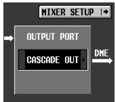 MIXER SETUP OUTPUT PORT CASCADE OUT DME