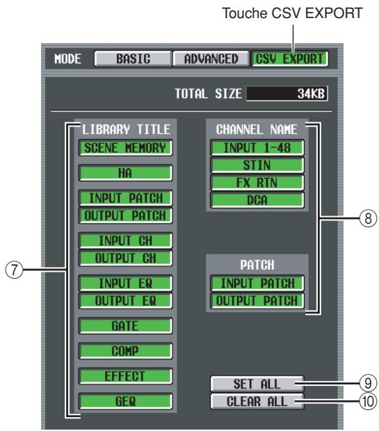 Touche CSV EXPORT MODE BASIC ADVANCED CSV EXPORT TOTAL SIZE 34KB LIBRARY TITLE CHANNEL NAME SCENE MEMORY INPUT 1-48 HA STIN INPUT PATCH FX RTN OUTPUT PATCH DCA INPUT CH OUTPUT CH INPUT EQ OUTPUT EQ GATE COMP EFFECT GEQ SET ALL 9 CLEAR ALL 10