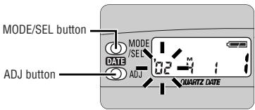 MODE/SEL button MODE/SEL DATE ADJ QUARTZ DATE ADJ button