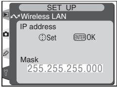 SET UP Wireless LAN IP address Set ENTER OK Mask 255.255.255.000