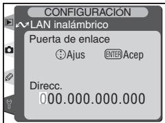 CONFIGURACIÓN WLAN inalámbrico Puerta de enlace Ajus ENTER Acep Direcc. 000.000.000.000
