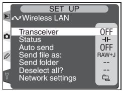 SET UP Wireless LAN Transceiver OFF Status +IF Auto send OFF Send file as: RAW+J Send folder -- Deselect all? -- Network settings