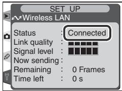 SET UP Wireless LAN Status : Connected Link quality : Signal level : Now sending : Remaining : 0 Frames Time left : 0 s